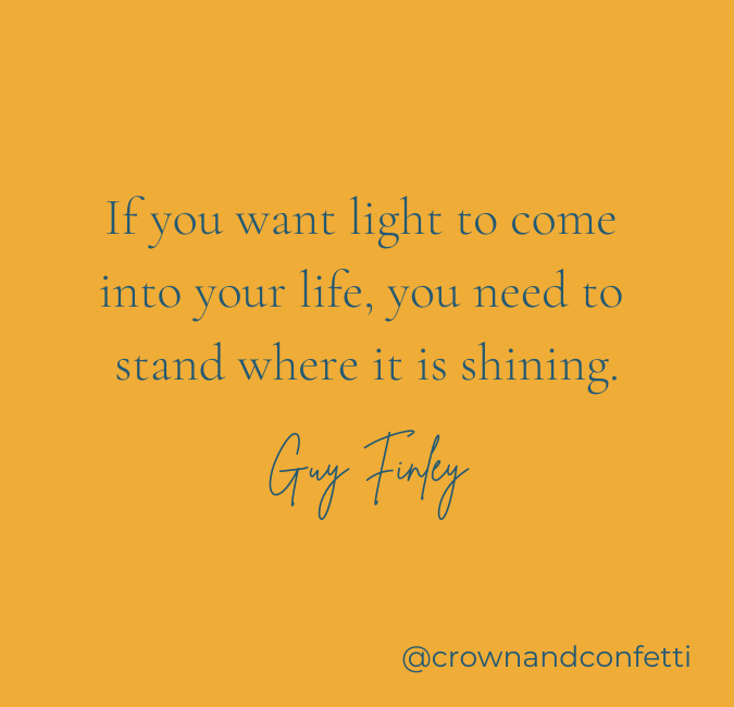 If you want light to come<br />
into your life, you need to<br />
stand where it is shining. - Guy Finley